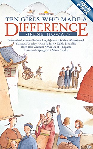 Ten Girls Who Made a Difference by Irene Howat