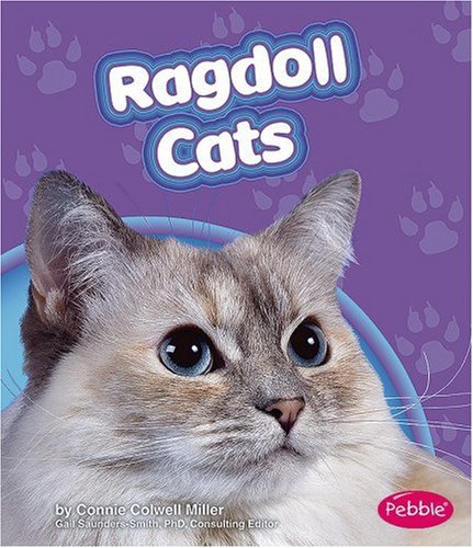 Ragdoll Cats (Pebble Books: Cats) by Connie Colwell Miller