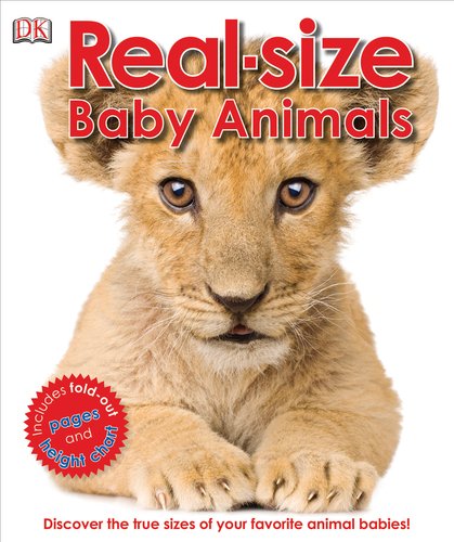 Real-size Baby Animals by DK Publishing