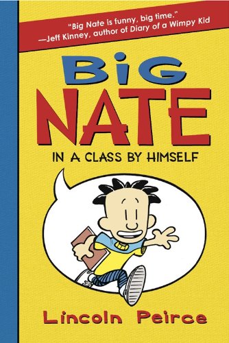 Big Nate: In a Class by Himself by Lincoln Peirce