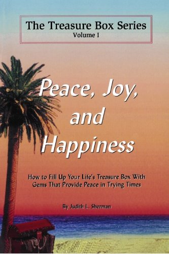 Peace, Joy, and Happiness (The Treasure Box Series, Vol. 1) by Judith L. Sherman