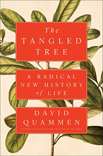 The Tangled Tree: A Radical New History of Life by David Quammen