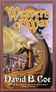 Weavers of War: Book Five of Winds of the Forelands (Winds of the Forelands Tetralogy)