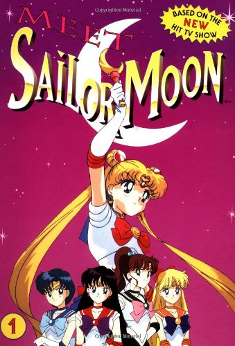 Meet Sailor Moon by Naoko Takeuchi