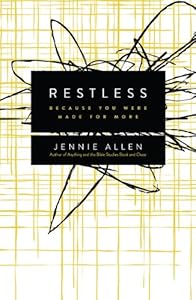 Restless: Because You Were Made for More