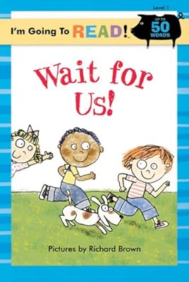 I'm Going to Read (Level 1): Wait for Us! (I'm Going to Read Series)