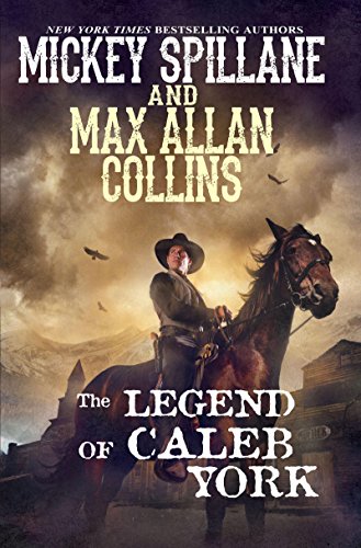 The Legend of Caleb York by Mickey Spillane