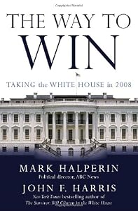 The Way to Win: Taking the White House in 2008