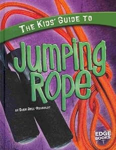 The Kids' Guide to Jumping Rope