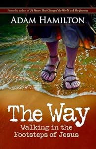 The Way: Walking in the Footsteps of Jesus