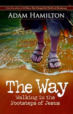 The Way: Walking in the Footsteps of Jesus