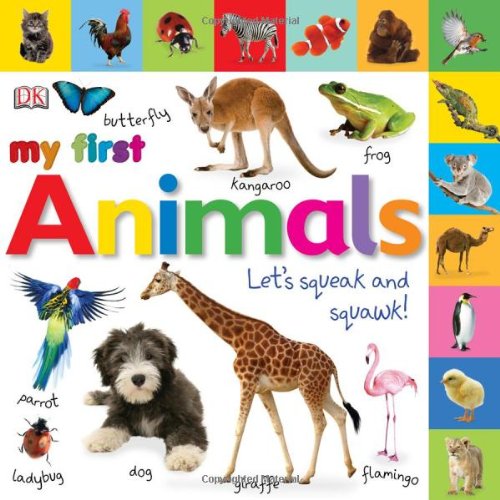 Tabbed Board Books: My First Animals: Let's Squeak and Squawk! by DK Publishing
