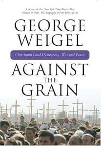 Against the Grain: Christianity and Democracy, War and Peace