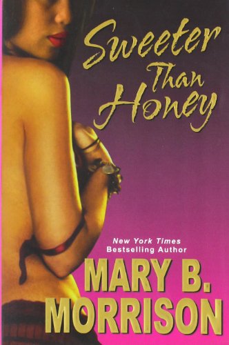 Sweeter Than Honey by Mary B Morrison