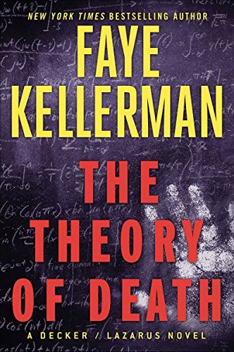 The Theory of Death: A Decker/Lazarus Novel (Decker/Lazarus Novels) by Faye Kellerman