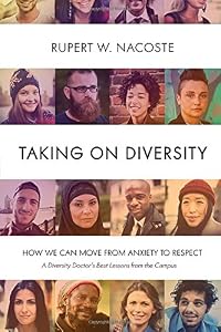 Taking on Diversity: How We Can Move from Anxiety to Respect by Rupert Nacoste