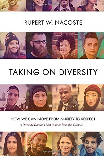 Taking on Diversity: How We Can Move from Anxiety to Respect by Rupert Nacoste
