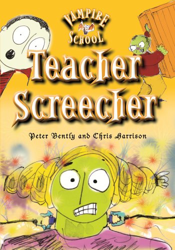 Vampire School: Teacher Screecher by Peter Bently