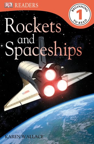 DK Readers L1: Rockets and Spaceships by Karen Wallace
