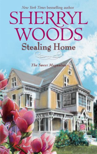 Stealing Home (Sweet Magnolias, Book 1) by Sherryl Woods