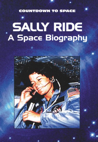 Sally Ride: A Space Biography (Countdown to Space) by Barbara Kramer
