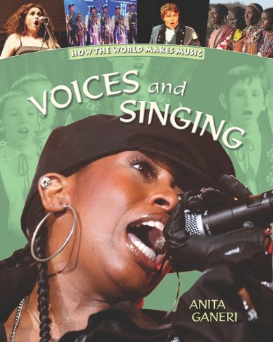 Voices and Singing by Anita Ganeri