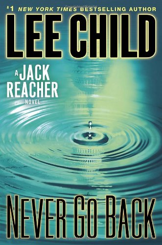 Never Go Back: A Jack Reacher Novel by Lee Child
