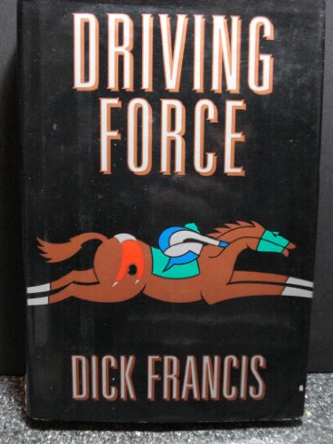 Driving Force by Dick Francis