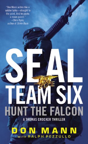 SEAL Team Six: Hunt the Falcon by Don Mann