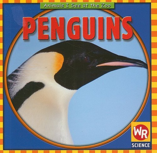 Penguins (Animals I See at the Zoo.) by JoAnn Early Macken
