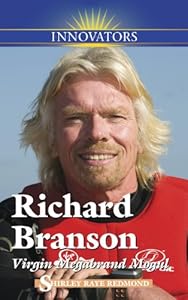 Richard Branson: Virgin Mega-brand Mogul