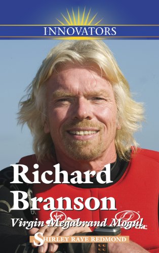 Richard Branson: Virgin Mega-brand Mogul by Shirley Raye Redmond