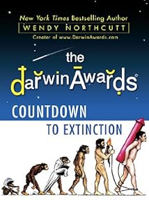 The Darwin Awards Countdown to Extinction