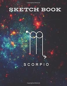Sketch Book Scorpio: Large Book for Sketching, Drawing, Painting, Writing, Doodling, Brainstorming, 120 Pages, 8.5 x 11 size by Nicoli Gravellese