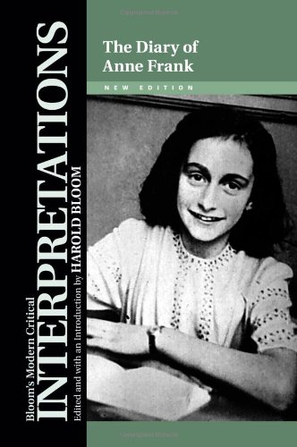 Anne Frank's The Diary of Anne Frank (Bloom's Modern Critical Interpretations) by Harold Bloom