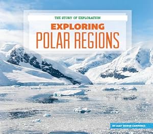 Exploring Polar Regions by Judy Dodge Cummings