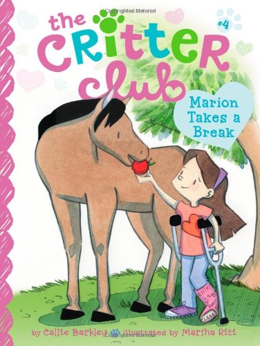 Marion Takes a Break (The Critter Club) by Callie Barkley