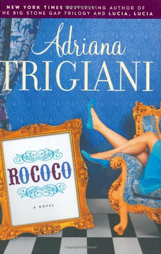 Rococo: A Novel by Adriana Trigiani