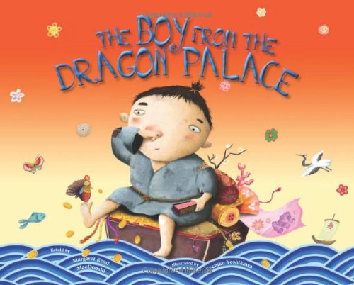 The Boy from the Dragon Palace by Margaret Read MacDonald