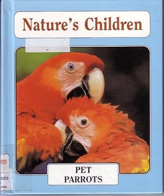 Parrots and Other Large Birds (Nature's Children)