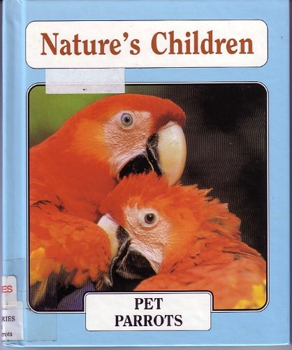 Parrots and Other Large Birds (Nature's Children) by Frank Puccio