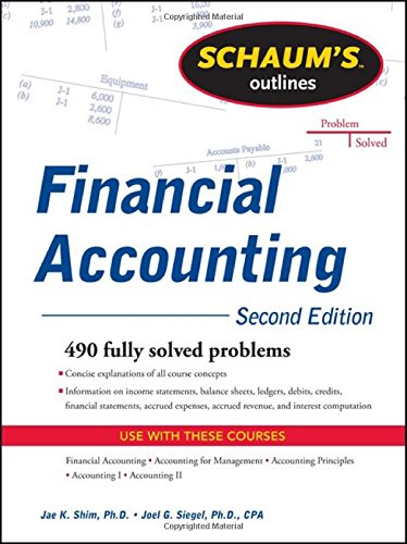 Schaum's Outline of Financial Accounting, 2nd Edition by Jae Shim  ,