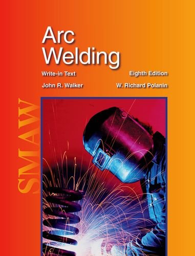 Arc Welding by John R. Walker