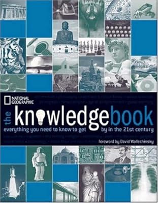 The Knowledge Book: Everything You Need to Know to Get By in the 21st Century