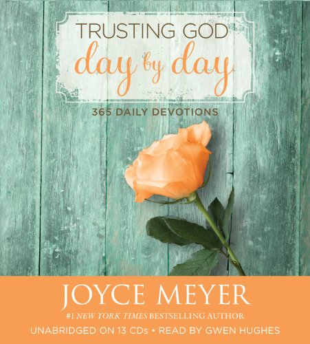 Trusting God Day by Day: 365 Daily Devotions by Joyce Meyer