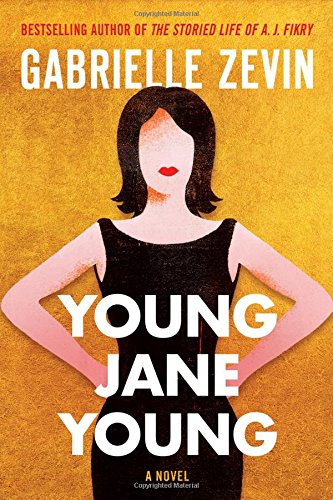 Young Jane Young: A Novel by Gabrielle Zevin