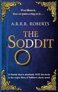 The Soddit: Or, Let's Cash in Again by A.R.R.R. Roberts