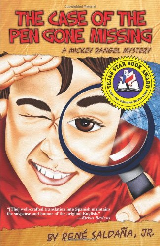 Case of the Pen Gone Missing: A Mickey Rangel Mystery / El caso de La pluma perdida: Coleccion Mickey Rangel, detective privado by Rene Saldana