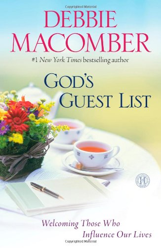God's Guest List: Welcoming Those Who Influence Our Lives by Debbie Macomber