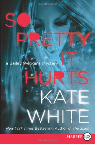 So Pretty It Hurts LP: A Bailey Weggins Mystery by Kate White